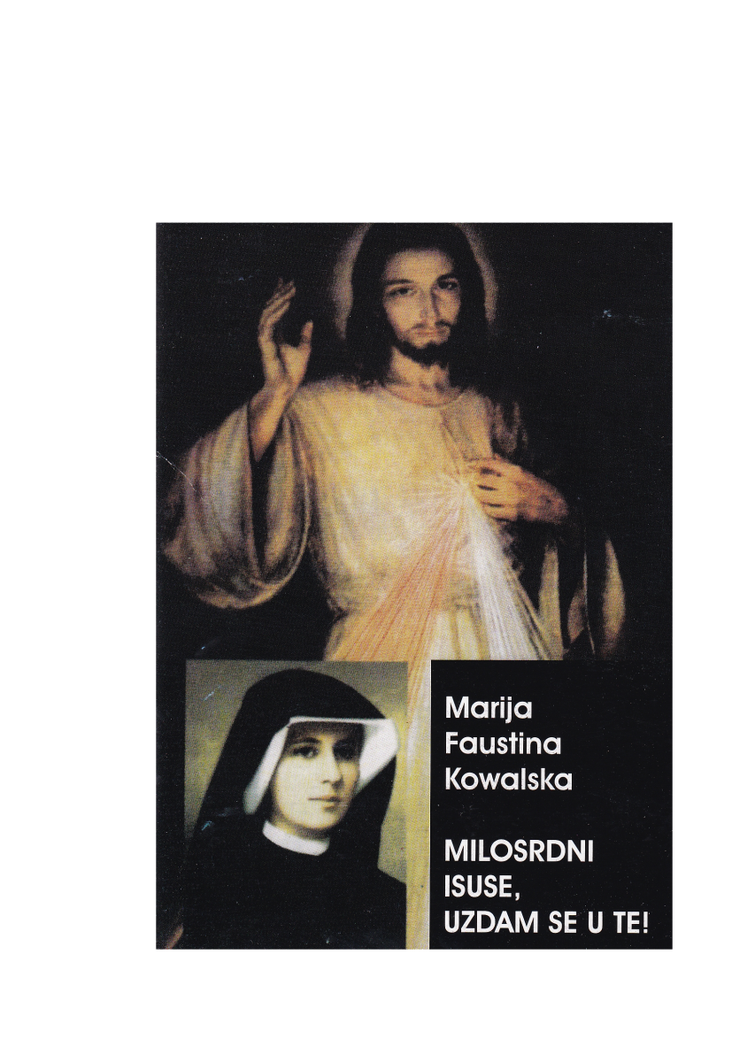 Milosrdni Isuse, uzdam se u te! - Marija Fustina Kovalska