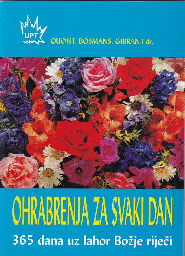 Ohrabrenja za svaki dan - Quoist, Bosmans, Gibran i dr.