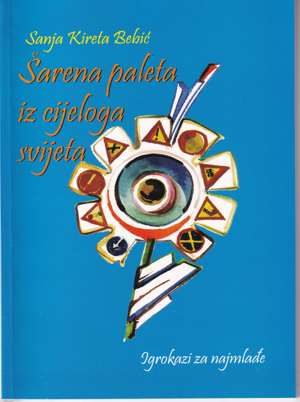 Šarena paleta iz cijeloga svijeta - Sanja Kireta Bebić